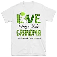Personalized Grandma St. Patrick’S Day Shirt, Love Being Call Grandma, Nana Mimi Gift, St Patricks Day Shirt Funny, Custom Grandma Shirts for Women