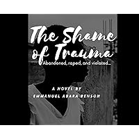 The Shame of Trauma