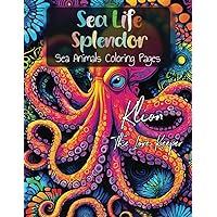 Sea Life Splendor: Sea Animals Coloring Pages (The Great Outdoors Coloring Collection)