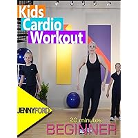 Kids Cardio Workout: Jenny Ford