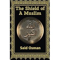 The Shield of a Muslim The Shield of a Muslim Paperback