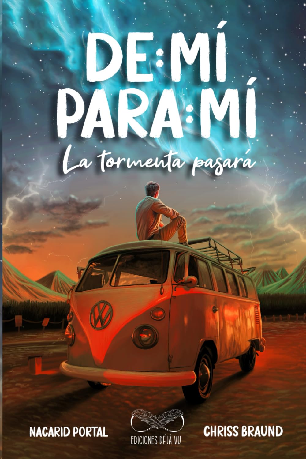 De Mí Para Mí, La Tormenta Pasará (Spanish Edition)