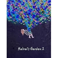 Halrai's Garden 2 Halrai's Garden 2 Hardcover Paperback