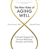 The New Rules of Aging Well: A Simple Program for Immune Resilience, Strength, and Vitality The New Rules of Aging Well: A Simple Program for Immune Resilience, Strength, and Vitality Hardcover Audible Audiobook Kindle Audio CD