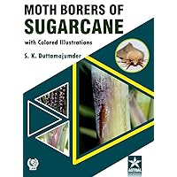 Moth Borers of Sugarcane with Colored IIIustrations Moth Borers of Sugarcane with Colored IIIustrations Hardcover