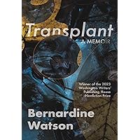 Transplant: A Memoir Transplant: A Memoir Paperback Kindle