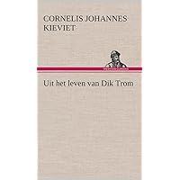 Uit het leven van Dik Trom (Dutch Edition) Uit het leven van Dik Trom (Dutch Edition) Hardcover Kindle Paperback MP3 CD