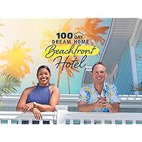 100 Day Dream Home: Beachfront Hotel - Season 1