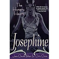 Josephine Baker: The Hungry Heart Josephine Baker: The Hungry Heart Paperback Kindle Hardcover