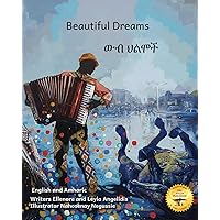 Beautiful Dreams: Music And Horses in Amharic and English Beautiful Dreams: Music And Horses in Amharic and English Paperback Kindle