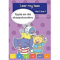 Leer my lees Vlak 5, Boek 9: Tippie en die skaapskeerders: 9. Tippie en die skaapskeerders (Afrikaans Edition) Leer my lees Vlak 5, Boek 9: Tippie en die skaapskeerders: 9. Tippie en die skaapskeerders (Afrikaans Edition) Kindle