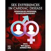Sex differences in Cardiac Diseases: Pathophysiology, Presentation, Diagnosis and Management Sex differences in Cardiac Diseases: Pathophysiology, Presentation, Diagnosis and Management Kindle Paperback