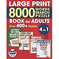 Large Print 8 000 Words Word Search Puzzle Book for Adults: Over 400+ Puzzles. Big Large Set 4 in 1.