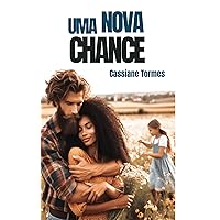 Uma nova chance (Portuguese Edition) Uma nova chance (Portuguese Edition) Kindle