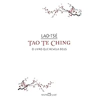 Tao te Ching: O livro que revela Deus (Portuguese Edition) Tao te Ching: O livro que revela Deus (Portuguese Edition) Kindle Hardcover Paperback Board book