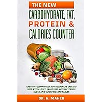 The NEW Carbohydrate, Fat, Protein & Calories Counter: Easy-to-follow Guide for Beginners On keto diet, Atkins diet, Paleo diet. With Glycemic Index and Glycemic Load Tables. The NEW Carbohydrate, Fat, Protein & Calories Counter: Easy-to-follow Guide for Beginners On keto diet, Atkins diet, Paleo diet. With Glycemic Index and Glycemic Load Tables. Paperback