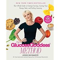 The Glucose Goddess Method: The 4-Week Guide to Cutting Cravings, Getting Your Energy Back, and Feeling Amazing The Glucose Goddess Method: The 4-Week Guide to Cutting Cravings, Getting Your Energy Back, and Feeling Amazing Hardcover Audible Audiobook Kindle Paperback Audio CD