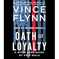 Oath of Loyalty (21) (A Mitch Rapp Novel) Oath of Loyalty (21) (A Mitch Rapp Novel) Audible Audiobook Kindle Hardcover Paperback Audio CD