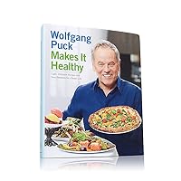 Wolfgang Puck Makes It Healthy: Light, Delicious Recipes and Easy Exercises for a Better Life Wolfgang Puck Makes It Healthy: Light, Delicious Recipes and Easy Exercises for a Better Life Hardcover Kindle Paperback