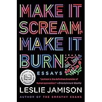Make It Scream, Make It Burn: Essays Make It Scream, Make It Burn: Essays Paperback Audible Audiobook Kindle Hardcover Audio CD