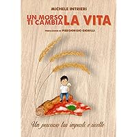 Un morso ti cambia la vita (Italian Edition) Un morso ti cambia la vita (Italian Edition) Paperback Kindle Hardcover