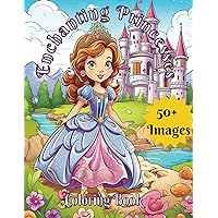 Enchanting Princesses Coloring Book: 50+ Images, Large Simple Designs For Little Hands