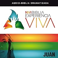 Experiencia Viva: Juan (Dramatizada) [NVI The Bible Experience Alive: John] Experiencia Viva: Juan (Dramatizada) [NVI The Bible Experience Alive: John] Audible Audiobook