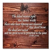 The Blind Receive Sight The Lame Walk Those Who Have Leprosy are Cleansed The Deaf Hear Sign Bible Verse Wall Decor Wood Sign Pallet Home Living Room Kitchen Decoration 12×12-Inch