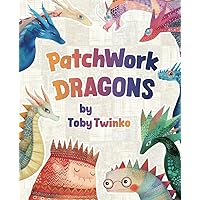 Patchwork Dragons: A rhyming picture book for kids, celebrating diversity and friendship. Ideal for preschoolers, kindergartens and young children.