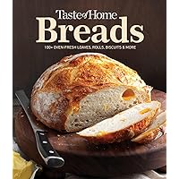 Taste of Home Breads: 100 Oven-Fresh Loaves, Rolls, Biscuits and More (Taste of Home Baking) Taste of Home Breads: 100 Oven-Fresh Loaves, Rolls, Biscuits and More (Taste of Home Baking) Hardcover Kindle