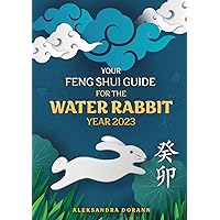 Your Feng Shui Guide For The Water Rabbit Year