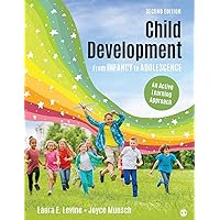 Child Development From Infancy to Adolescence: An Active Learning Approach Child Development From Infancy to Adolescence: An Active Learning Approach Paperback Loose Leaf