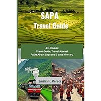 Sapa Travel Guide: Embrace Adventure, Discover Culture, and Immerse Yourself in Northern Vietnam's Hidden Gem Sapa Travel Guide: Embrace Adventure, Discover Culture, and Immerse Yourself in Northern Vietnam's Hidden Gem Hardcover Paperback