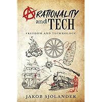 Arationality and Tech: Freedom and Technology