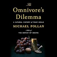 The Omnivore's Dilemma: A Natural History of Four Meals The Omnivore's Dilemma: A Natural History of Four Meals Audible Audiobook Paperback Kindle Hardcover Audio CD