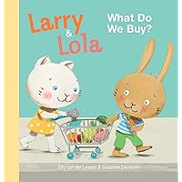 Larry and Lola. What Do We Buy? Larry and Lola. What Do We Buy? Hardcover