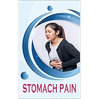 stomach pain: What is stomach pain and what are the treatment and prevention methods FOR MAN AND WOMAN