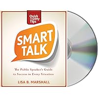 Smart Talk: The Public Speaker's Guide to Professional Success (Quick & Dirty Tips) Smart Talk: The Public Speaker's Guide to Professional Success (Quick & Dirty Tips) Audible Audiobook Paperback Kindle Audio CD