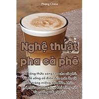 Nghệ thuật pha cà phê (Vietnamese Edition)