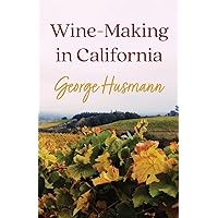 Wine-Making in California