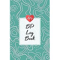 BP Log Book: Daily Tracker for People with High Blood Pressure