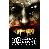 Dark Days (30 Days of Night, Book 2) Dark Days (30 Days of Night, Book 2) Paperback Kindle
