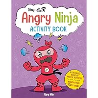 Ninja Life Hacks: Angry Ninja Activity Book: (Mindful Activity Books for Kids, Emotions and Feelings Activity Books, Anger Management Workbook, Social ... for Kids, Social Emotional Learning) Ninja Life Hacks: Angry Ninja Activity Book: (Mindful Activity Books for Kids, Emotions and Feelings Activity Books, Anger Management Workbook, Social ... for Kids, Social Emotional Learning) Paperback