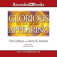 Glorious Appearing: The End of Days (Left Behind, 12) Glorious Appearing: The End of Days (Left Behind, 12) Audible Audiobook Paperback Kindle Hardcover Audio CD