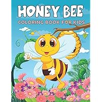 Honey Bee Coloring Book for Kids: A Fun and Cute Coloring Pictures Of Honey Bee For Children Ages 4-8 | Gift for Boys and Girls