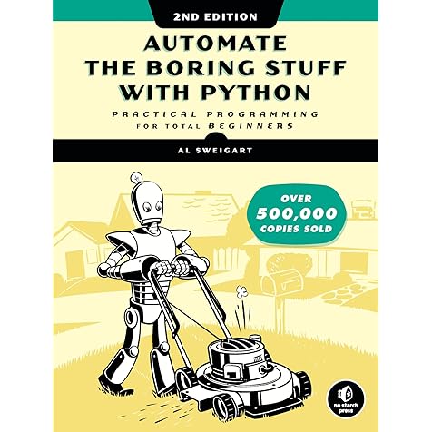 Automate the Boring Stuff with Python, 2nd Edition: Practical Programming for Total Beginners Automate the Boring Stuff with Python, 2nd Edition: Practical Programming for Total Beginners Paperback eTextbook Spiral-bound