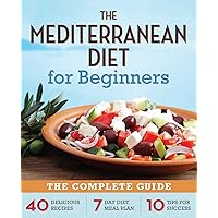 The Mediterranean Diet for Beginners: The Complete Guide - 40 Delicious Recipes, 7-Day Diet Meal Plan, and 10 Tips for Success The Mediterranean Diet for Beginners: The Complete Guide - 40 Delicious Recipes, 7-Day Diet Meal Plan, and 10 Tips for Success Paperback Kindle Audible Audiobook Spiral-bound