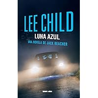 Luna azul: Una novela de Jack Reacher (Spanish Edition)