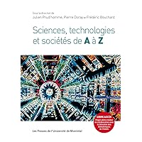 Sciences, technolgies et sociétés de A à Z (French Edition) Sciences, technolgies et sociétés de A à Z (French Edition) Kindle Paperback