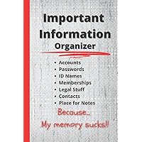 Important Information Organizer: Because... My Memory Sucks!! - 6